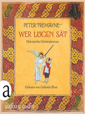 cover image of Wer Lügen sät--Schwester Fidelma ermittelt, Band 30